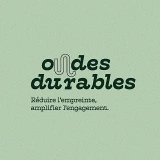 Ondes Durables : Réduire l’empreinte, amplifier l’engagement